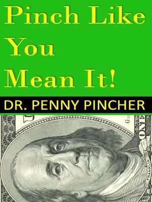 cover image of Pinch Like You Mean It! 101 Ways to Spend Less Money Now
